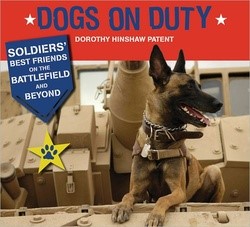 2013 Mitten Award Winner Dogs on Duty: Soldiers’ Best Friends on the Battlefield and Beyond by Dorothy Hinshaw Patent