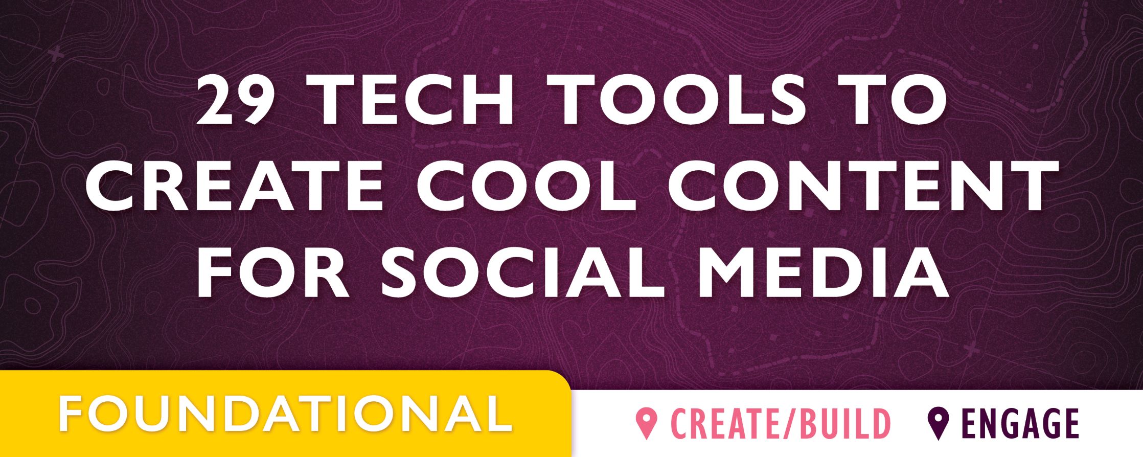purple background with text: 29 Tech Tools to Create Cool Content for Social Media