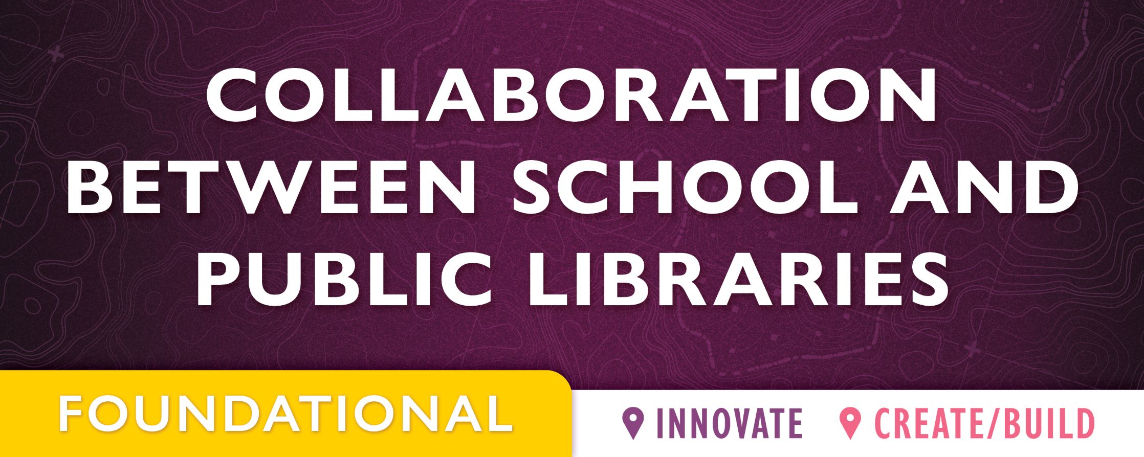 purple background with text: Collaboration Between School and Public Libraries 