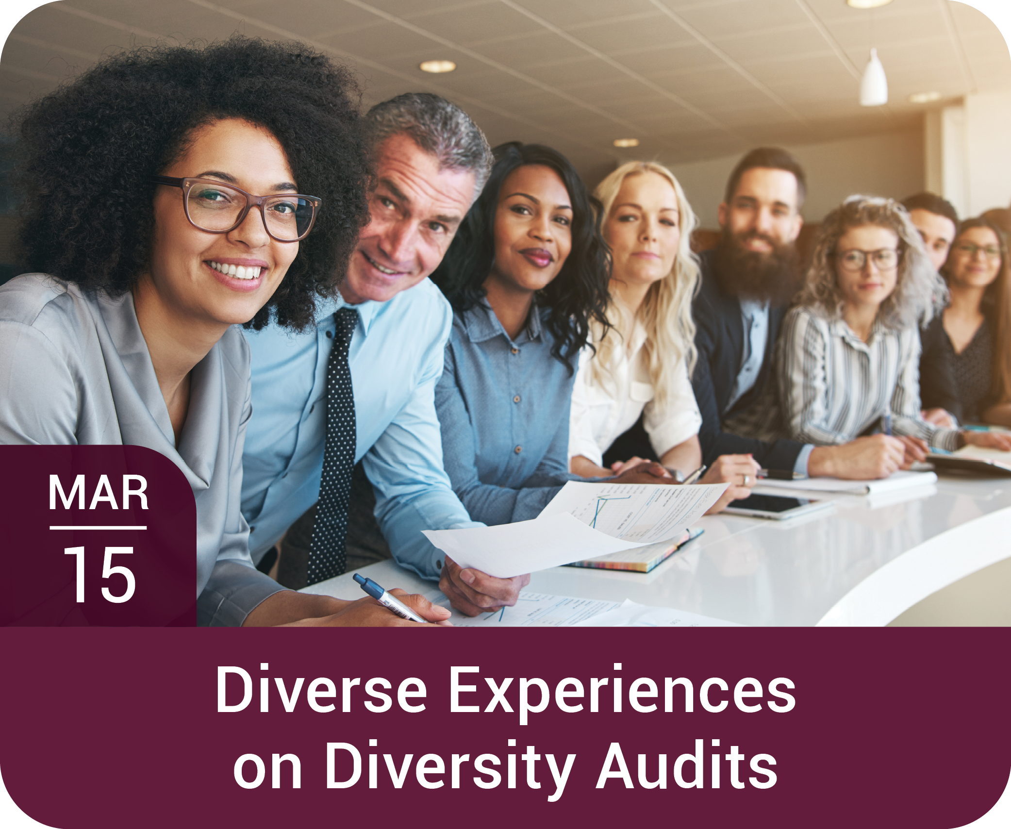 Calendar icon with date March 15 and text DIVERSE EXPERIENCES ON DIVERSITY AUDITS  with a photo of a group of around 10 smiling people looking at the camera