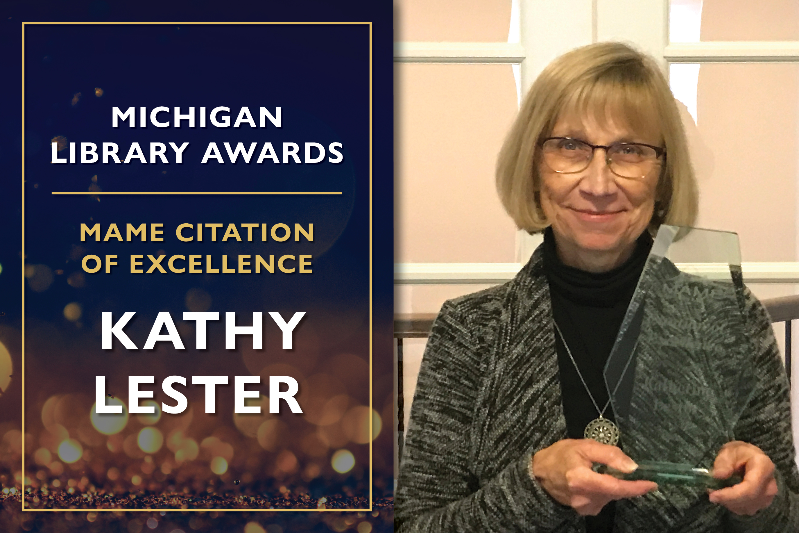 Citation of Excellence  Kathy Lester, Advocacy Chair of the Michigan Association of Media in Education