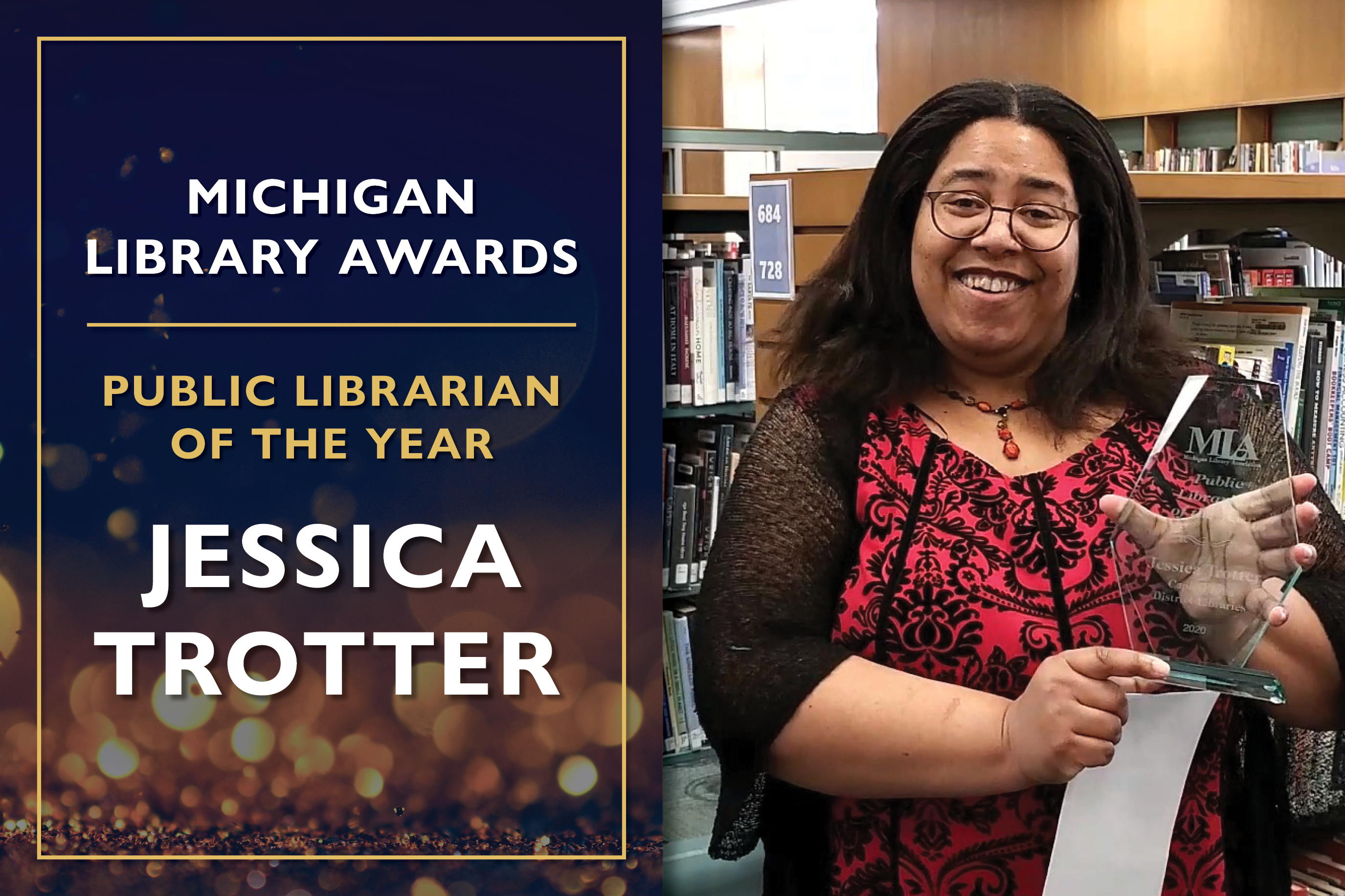 Public Librarian of the Year  Jessica Trotter, Collection Development Specialist at the Capital Area District Libraires