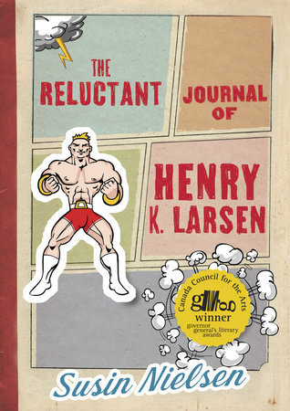 2013 Thumbs Up! Award Winner The Reluctant Journal of Henry K. Larsen by Susin Nielsen